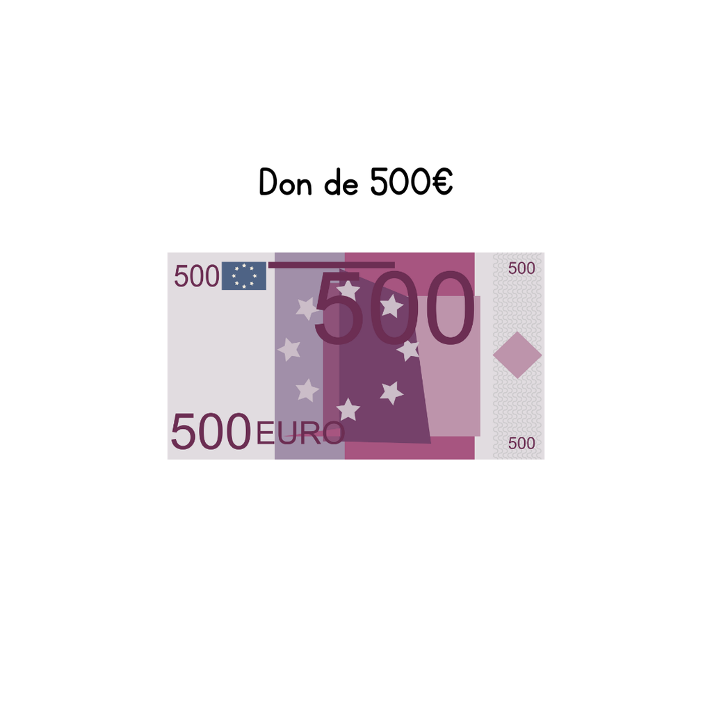 Dons de 500 euros